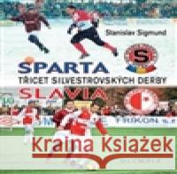 Derby slavných S Stanislav Sigmund 9788073764494