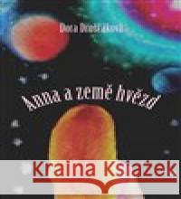 Anna a země hvězd Dora Droščáková 9788073764852