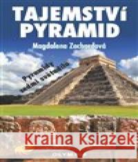 Tajemství pyramid Magdalena Zachardová 9788073765446