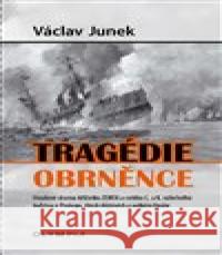 Tragédie obrněnce Václav Junek 9788073765606