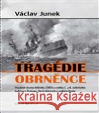 Tragédie obrněnce Václav Junek 9788073765606