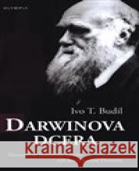 Darwinova dcera Ivo Budil 9788073765828