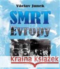 Smrt Evropy Václav Junek 9788073766450