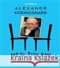 Mezi židlemi aneb hra na černocha Alex Koenigsmark 9788073766696 Olympia