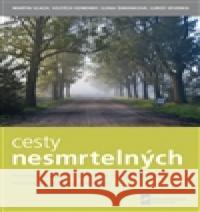 Cesty nesmrtelných Luboš Veverka 9788073783129