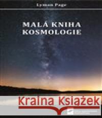 Malá kniha kosmologie Lyman Page 9788073784478