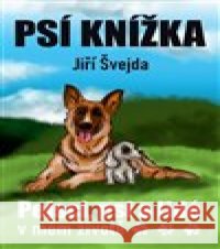 Psí knížka Jiří Švejda 9788073823887