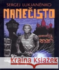 Nanečisto Sergej Lukjaněnko 9788073871543 Argo