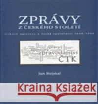 Zprávy z českého století Jan Stejskal 9788073871703 Triton