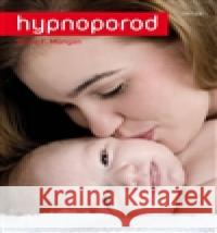 Hypnoporod Marie Monganová 9788073873646 Triton
