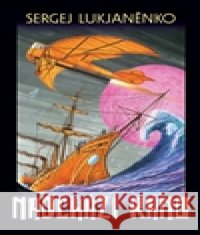 Nadchází ráno Sergej Lukjaněnko 9788073875534 Triton