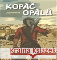 Kopáč opálů Josef PÃ¡nek 9788073876210