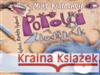 Poťouši a zloděják MarkÃ©ta VydrovÃ¡ 9788073876883 Triton