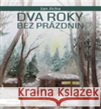 Dva roky bez prázdnin Jan JÃ­cha 9788073877644 Triton