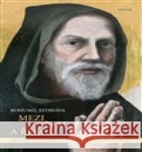 Mezi mořem a řekou Bohumil Svoboda 9788073878054