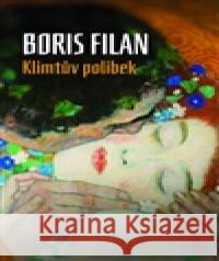 Klimtův polibek Boris Filan 9788073919382