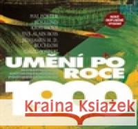 Umění po roce 1900 Rosalind Kraussová 9788073919757