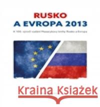 Rusko a Evropa 2013 Václav Veber 9788073958749