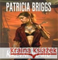 Krevní pouto Patricia Briggs 9788073980733