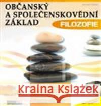 Občanský a společenskovědní základ - Filozofie Jaromír Schön 9788074023828