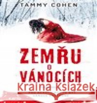 Zemřu o Vánocích Tammy Cohen 9788074023903 Computer Media