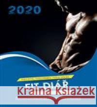 Fit diář 2020 pro muže Kamila Štreitová 9788074023934