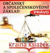 Občanský a společenskovědní základ - Právo Stanislav Rubáš 9788074024474