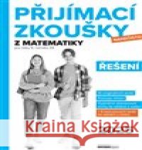 Přijímací zkoušky nanečisto z matematiky pro žáky 9. ročníků ZŠ (2025) - Řešení kolektiv autorů 9788074024894 Computer Media