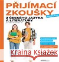 Přijímací zkoušky nanečisto z českého jazyka a literatury pro žáky 9. ročníků ZŠ (2025) kolektiv autorů 9788074024900 Computer Media
