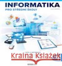 Informatika pro střední školy 1. díl Pavel Navrátil 9788074025174
