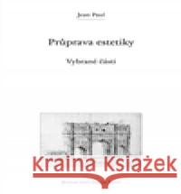 Průprava estetiky Jean Paul 9788074122392