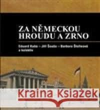 Za německou hroudu a zrno Barbora Štolleová 9788074152559