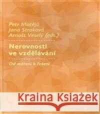 Nerovnosti ve vzdělávání Arnošt Veselý 9788074190322 SLON