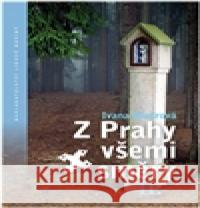 Z Prahy všemi směry II Ivana Mudrová 9788074223105