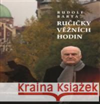 Ručičky věžních hodin Rudolf Barta 9788074225567