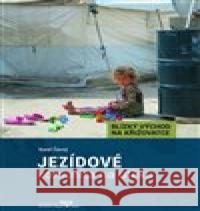 Jezídové - komunita na útěku Karel Černý 9788074225895