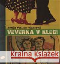 Veverka v kleci Agnes Pellier-Galdiová 9788074226700