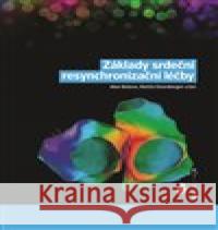 Základy srdeční resynchronizační léčby Martin Eisenberger 9788074226717 NLN - Nakladatelství Lidové noviny