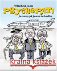 Všichni jsou psychopati jenom já jsem letadlo Michal Tříska 9788074227783