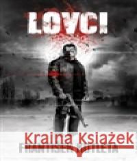 Lovci František Kotleta 9788074252594