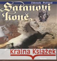 Satanovi koně Zdeněk Pošíval 9788074252662 Epocha