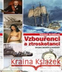 Vzbouřenci a ztroskotanci Václav Králíček 9788074252723