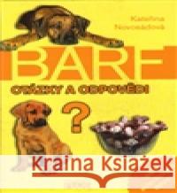 Barf - Otázky a odpovědi Kateřina Novosádová 9788074282485