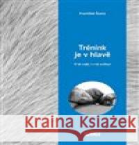 Trénink je v hlavě František Šusta 9788074282928