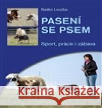 Pasení psem Radko Loučka 9788074282980 Plot