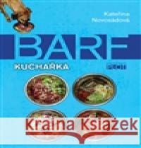 Barf - kuchařka Kateřina Novosádová 9788074282997