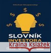 Slovník investora Michal Stupavský 9788074283819