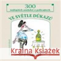 Ve světle důkazů Miroslav Pavlíček 9788074283987