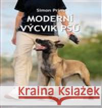 Moderní výcvik psů Simon Prins 9788074284687