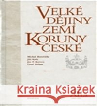 Velké dějiny zemí Koruny české XII.a   Jan P. Kučera 9788074321818